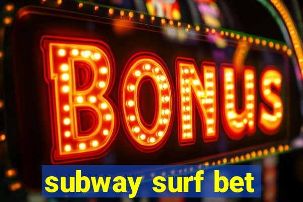 subway surf bet